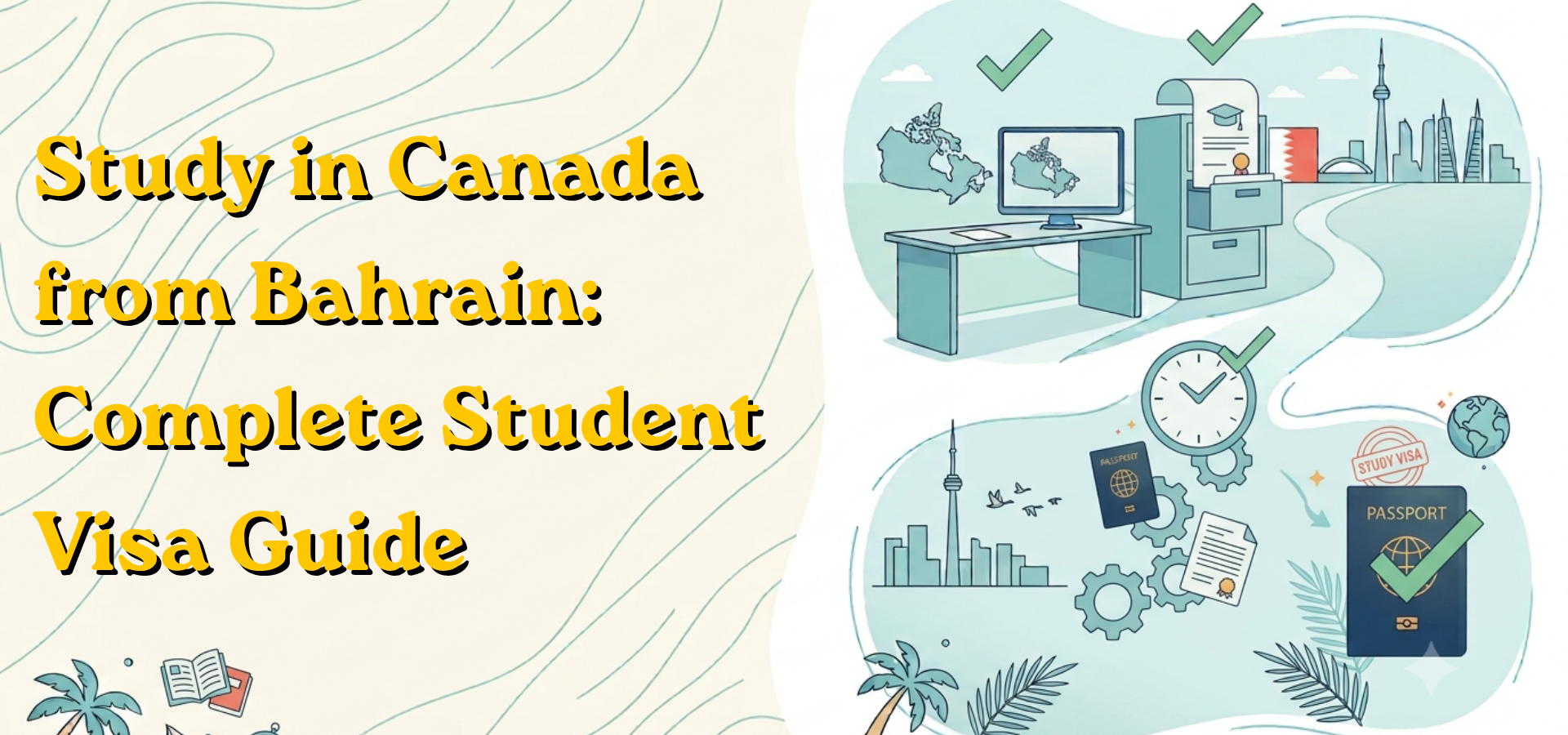Study in Canada from Bahrain Complete Student Visa Guide