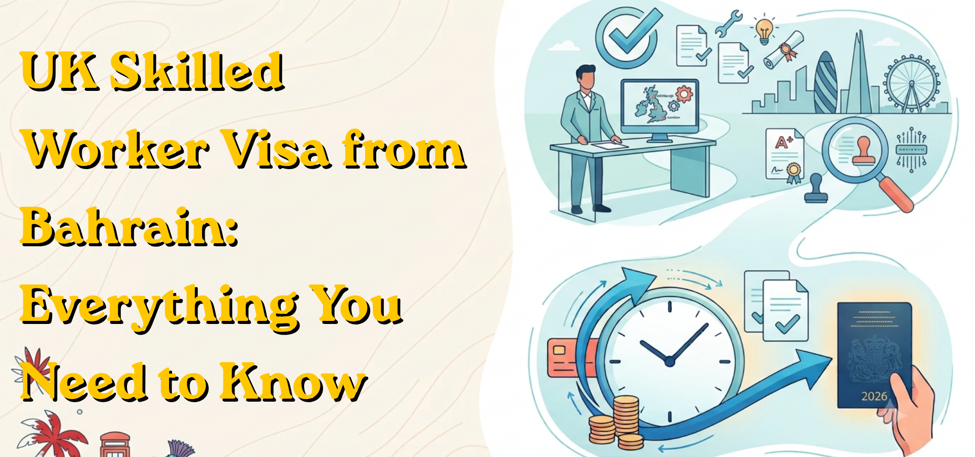 UK Skilled Worker Visa from Bahrain Everything You Need to Know